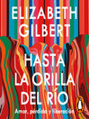 Hasta la orilla del río